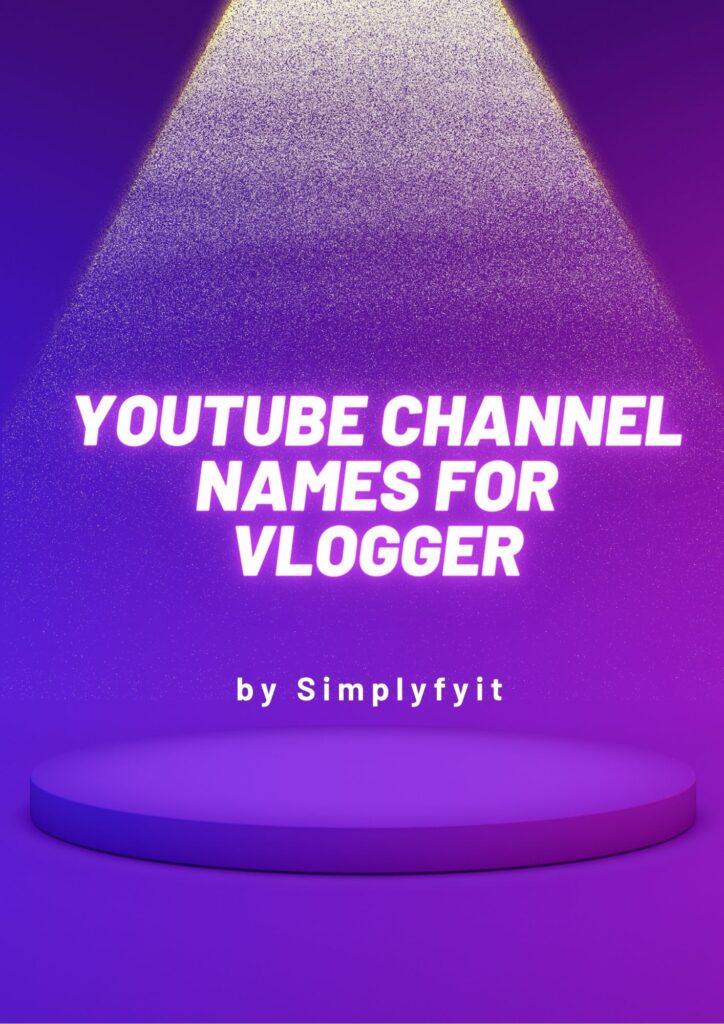 YouTube Channel Names for Vlogger